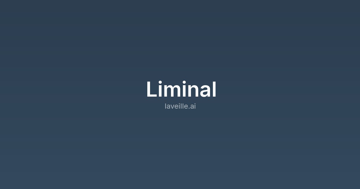 Liminal