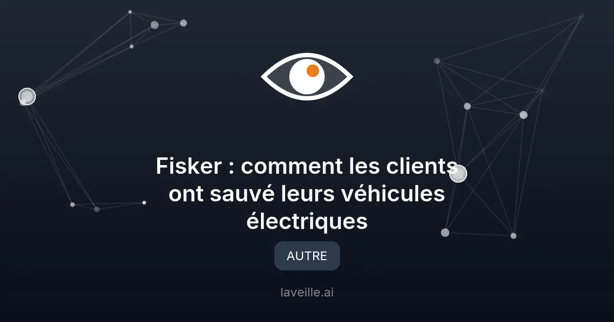 Fisker : comment les clients ont sauvé leurs véhicules électriques