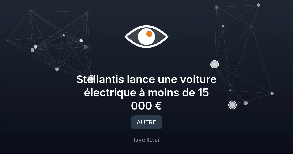 Stellantis lance une voiture électrique à moins de 15 000 €