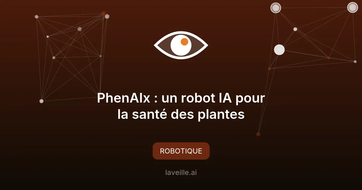 PhenAIx : un robot IA pour la santé des plantes