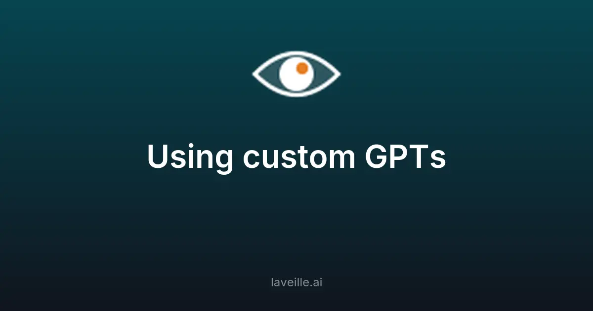 Comment créer des GPT personnalisés pour automatiser vos tâches