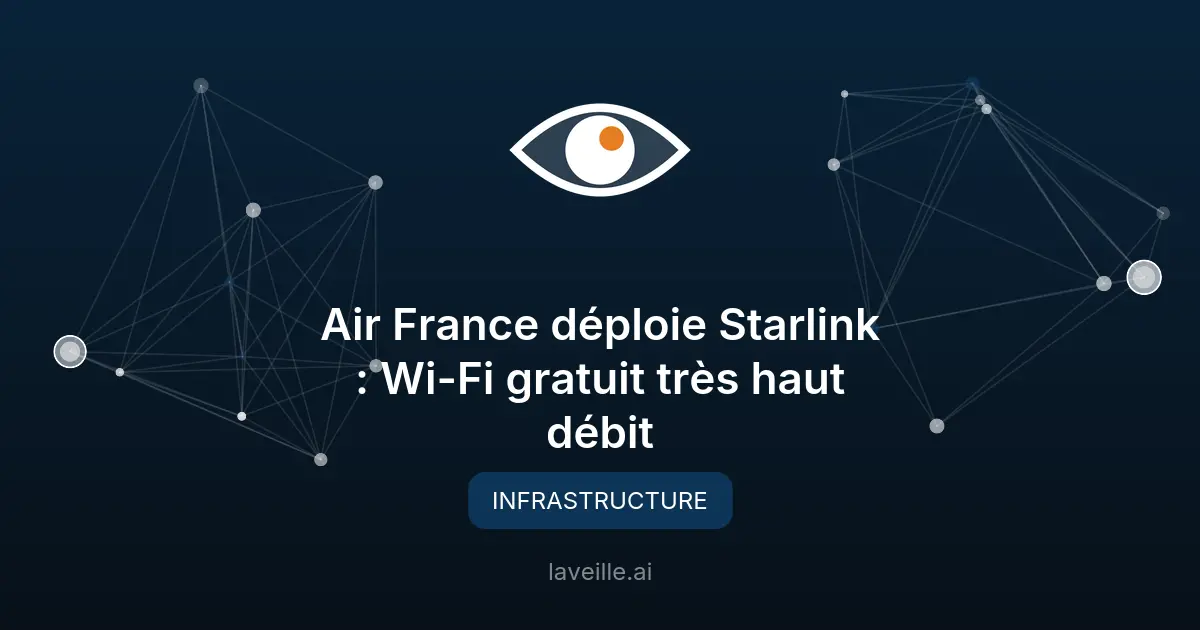 Air France déploie Starlink : Wi-Fi gratuit très haut débit