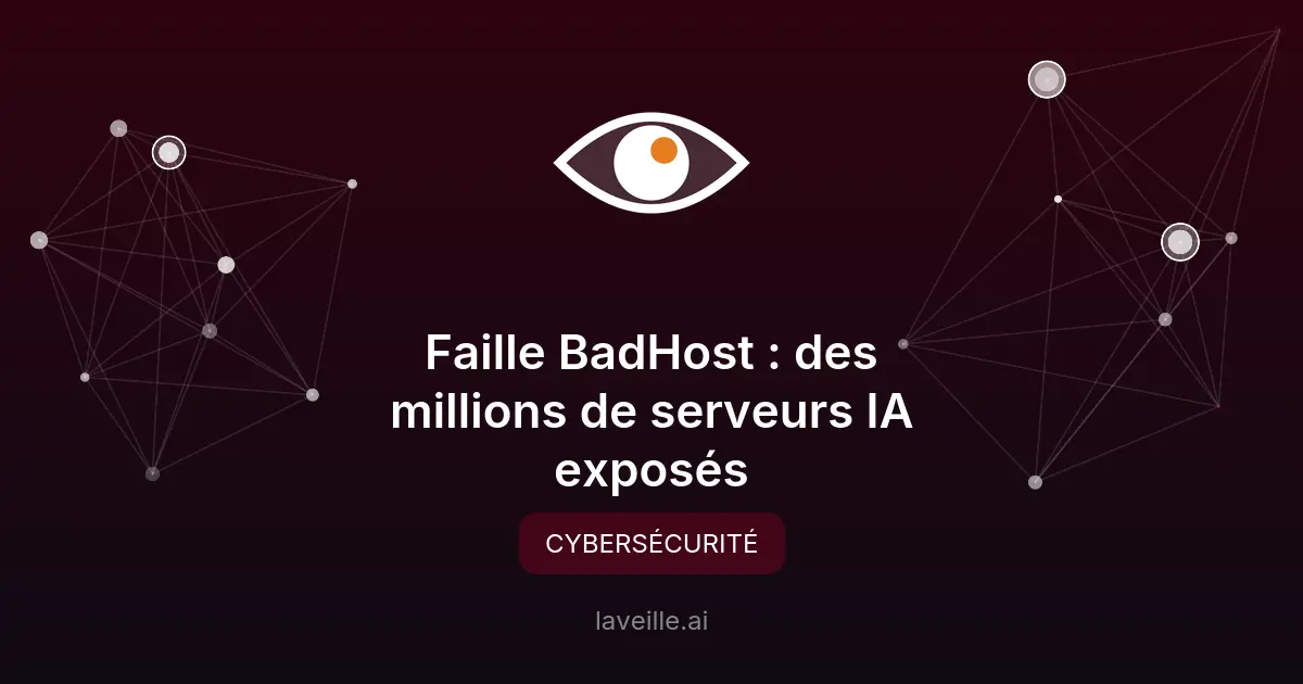 Faille BadHost : des millions de serveurs IA exposés