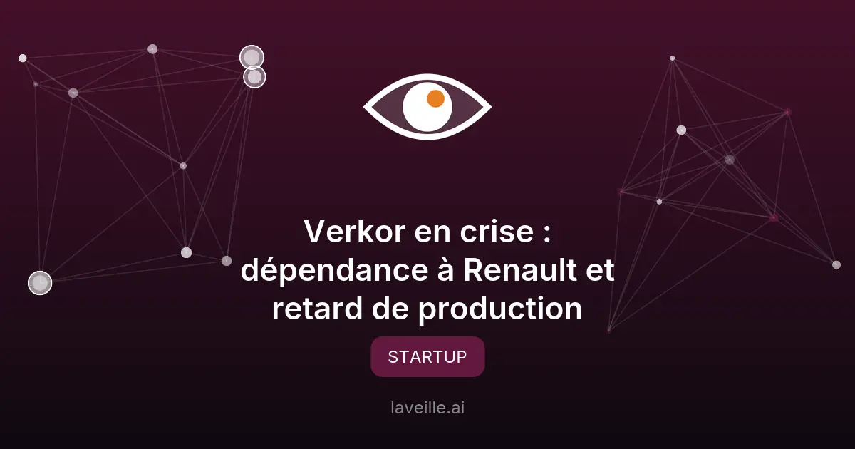 Verkor en crise : dépendance à Renault et retard de production
