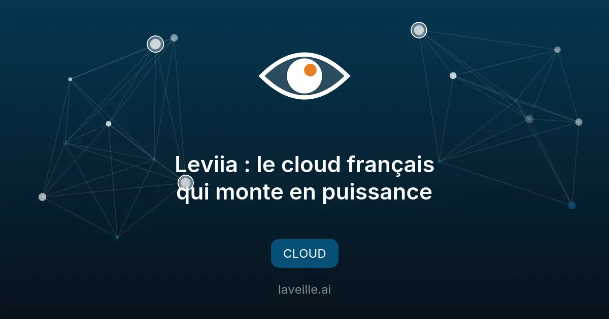 Leviia : le cloud français qui monte en puissance