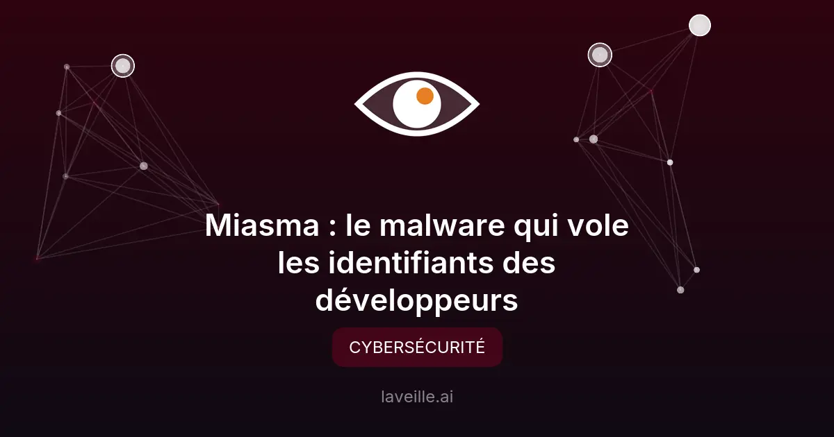 Miasma : le malware qui vole les identifiants des développeurs