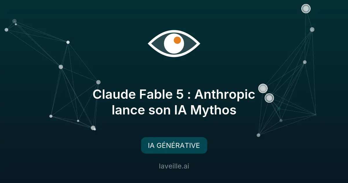 Claude Fable 5 : Anthropic lance son IA Mythos