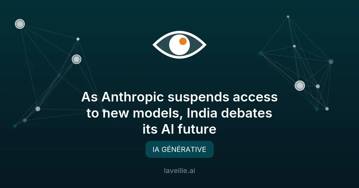 Anthropic suspend ses modèles AI en Inde : quels impacts ?