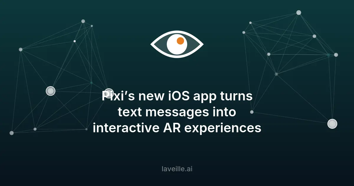 Pixi révolutionne la messagerie avec l'AR interactive