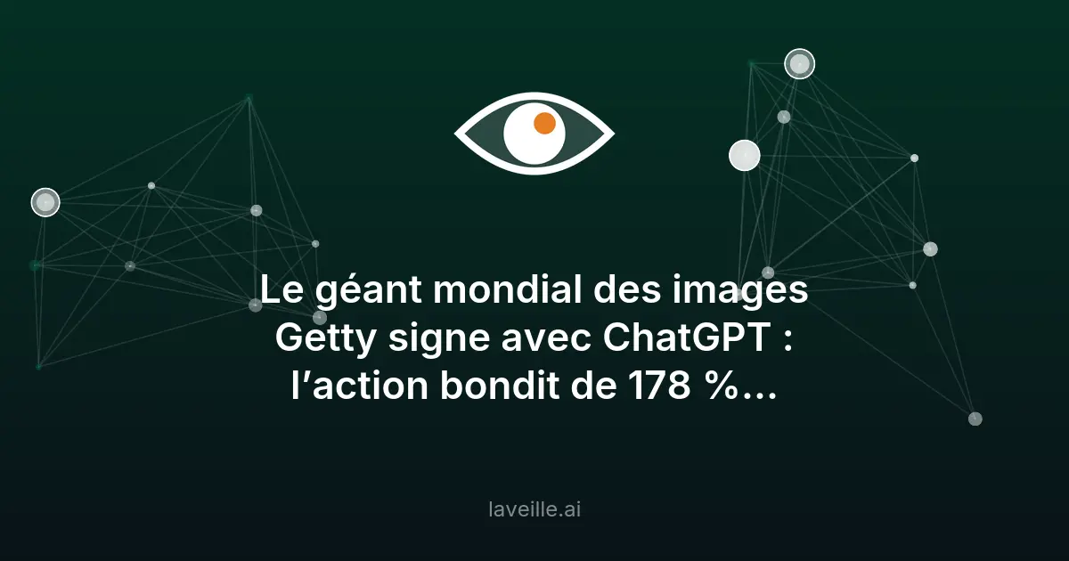 Getty Images et OpenAI : partenariat qui fait bondir l'action de 178%