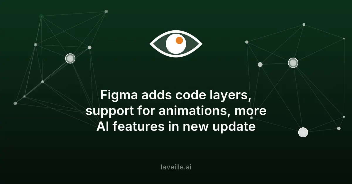 Figma : nouvelles fonctionnalités IA et animations