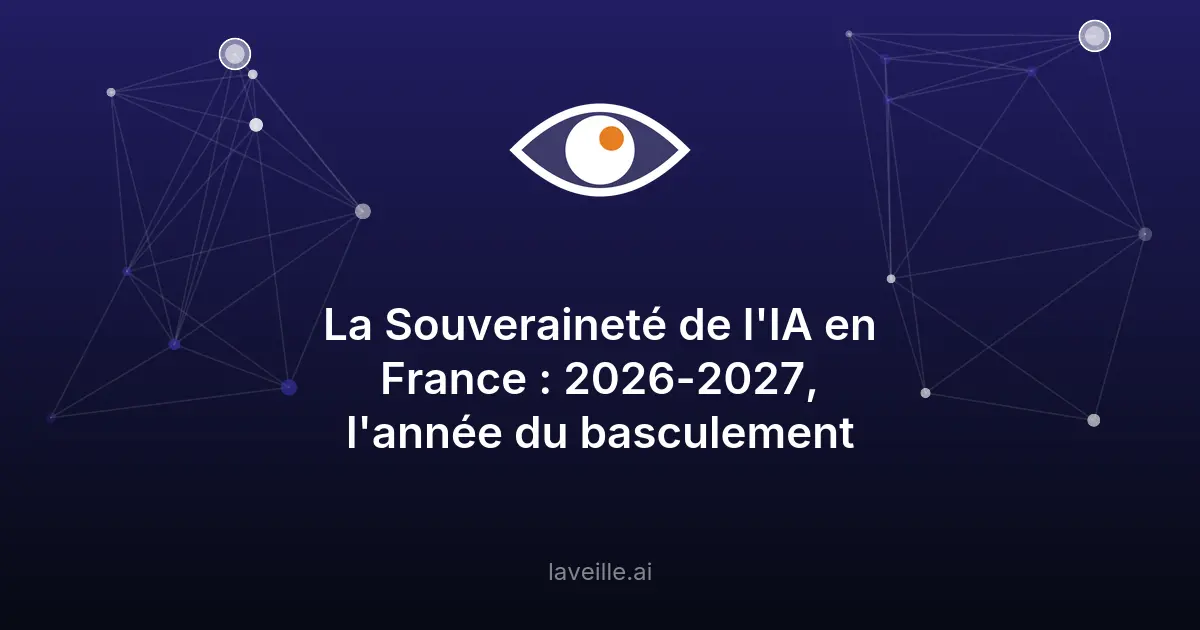Souveraineté IA en France : Mistral et AMI Labs en tête