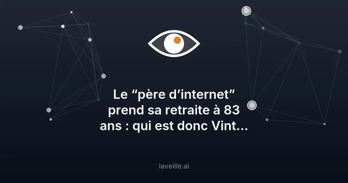 Vint Cerf, père d'internet, prend sa retraite