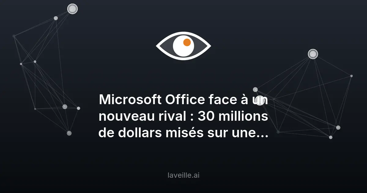 Neo : l'alternative IA à Microsoft Office financée à 30M$