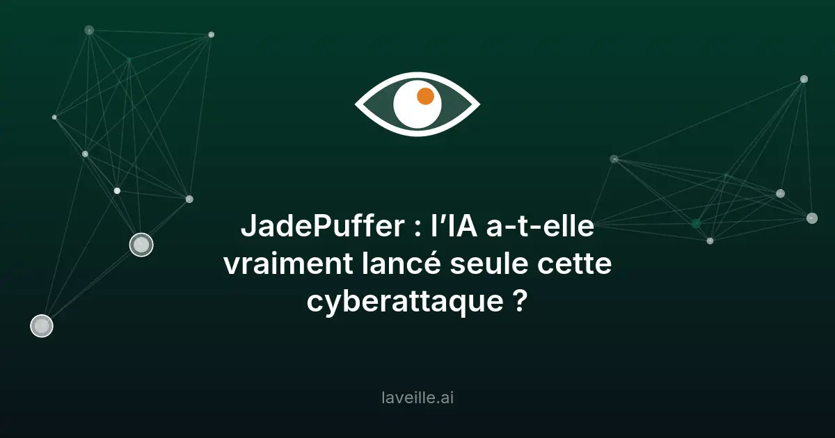 JadePuffer : la première cyberattaque automatisée par IA