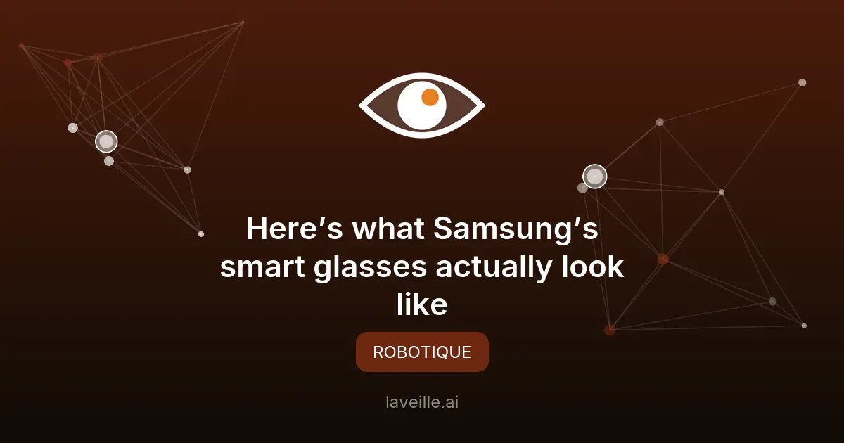 Samsung dévoile ses lunettes intelligentes avec Google