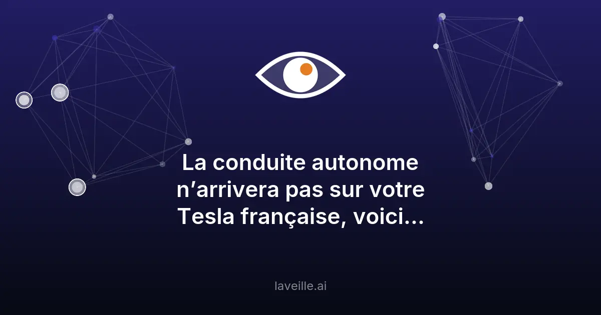 Pourquoi Tesla FSD est interdit en France