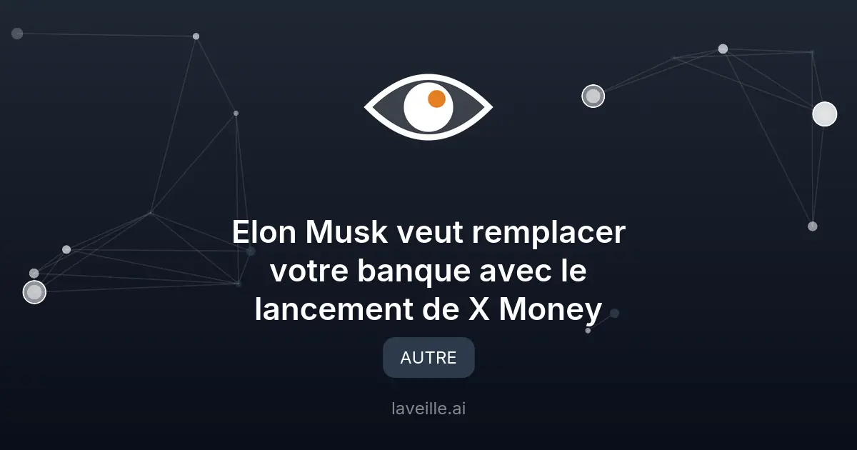Elon Musk lance X Money : une banque dans X