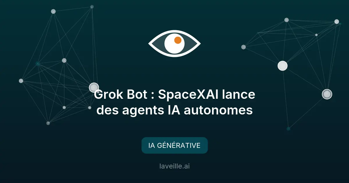 Grok Bot : SpaceXAI lance des agents IA autonomes