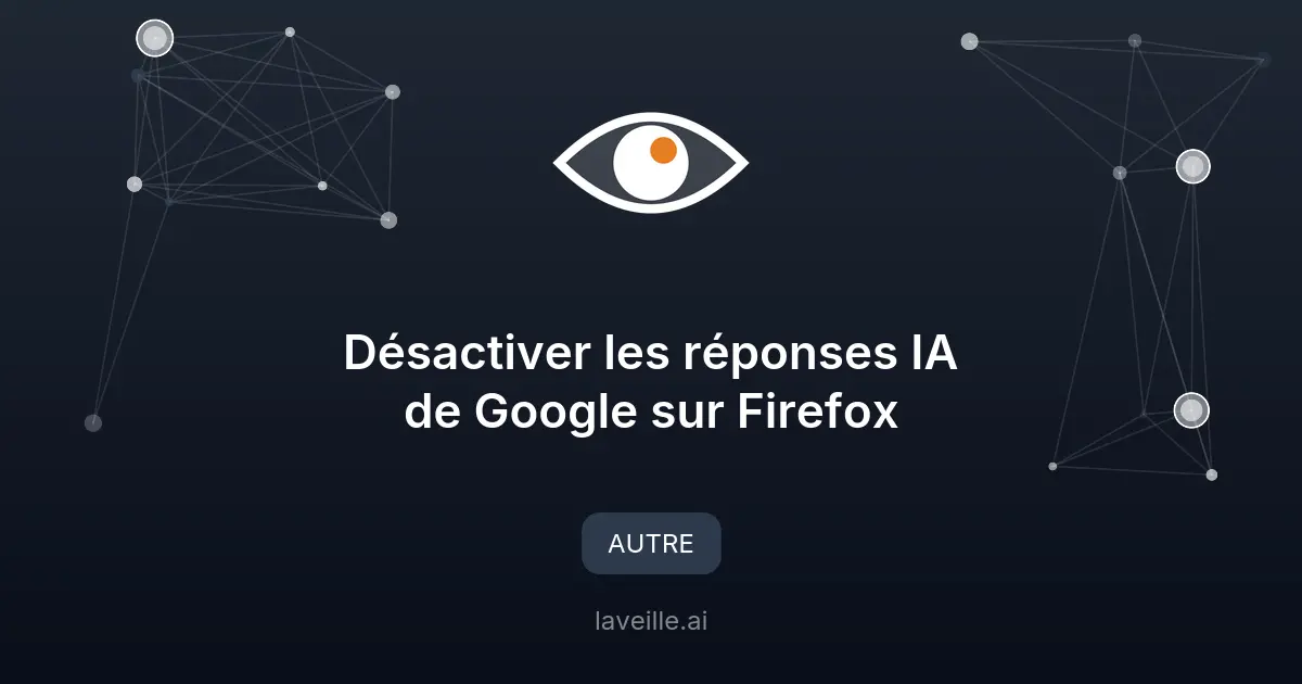 Désactiver les réponses IA de Google sur Firefox